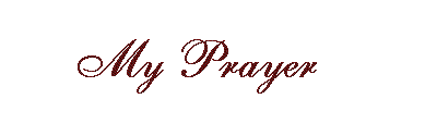 My Prayer